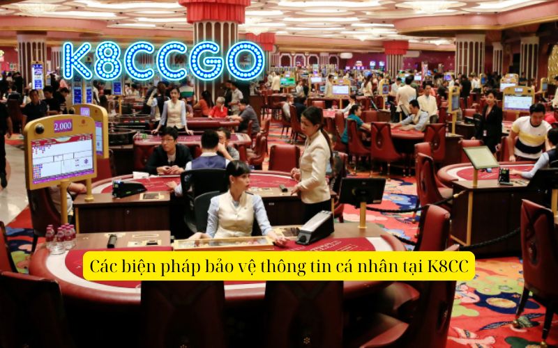 Các biện pháp bảo vệ thông tin cá nhân tại K8CC