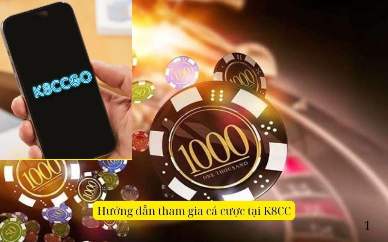 Hướng dẫn tham gia cá cược tại nhà cái K8CC